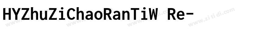 HYZhuZiChaoRanTiW Re字体转换